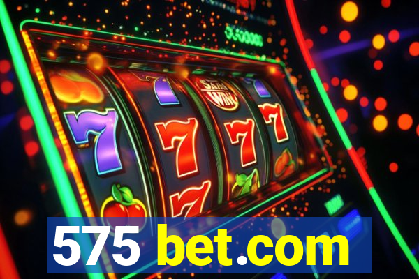 575 bet.com